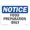 Signmission OSHA Notice, 3.5" Height, NOTICE Food Preparation Only Sign, 5" X 3.5", Landscape OS-NS-D-35-L-15723 - alternate 1